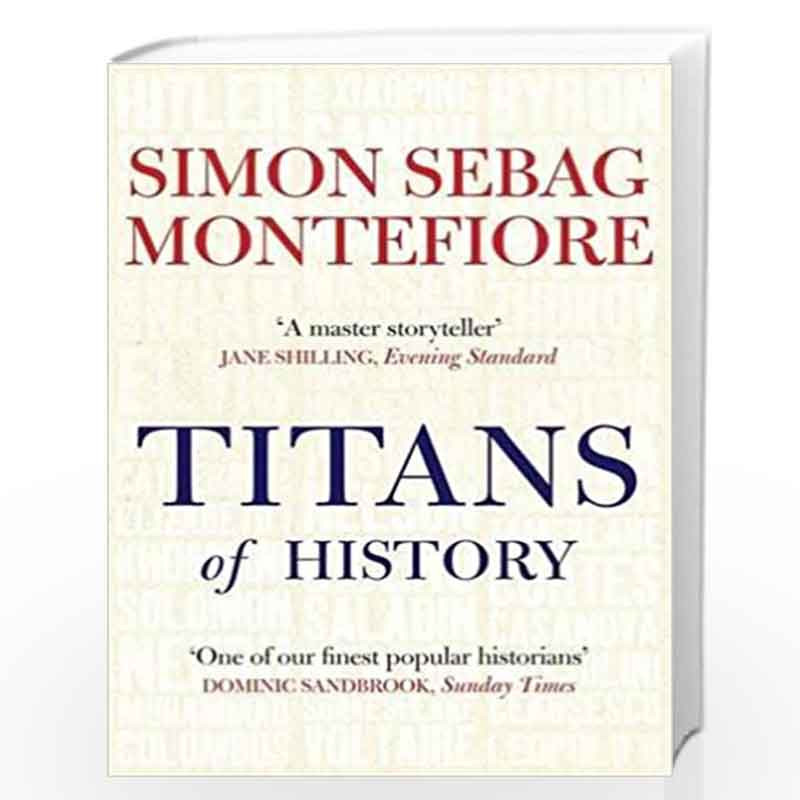 Titans of History by SIMON SEBAG MONTEFIORE Book-9781780870267