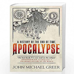 Apocalypse: A History of the End of Time by John Michael Greer Book-9781780870403