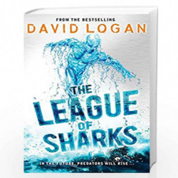 The League of Sharks (The League of Sharks Trilogy) by David Logan Book-9781780875774