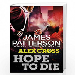 Hope to Die: (Alex Cross 22) by JAMES PATTERSON Book-9781780890159