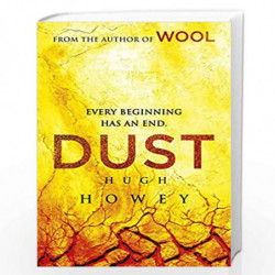 Dust: (Wool Trilogy 3) by Howey, Hugh Book-9781780891880