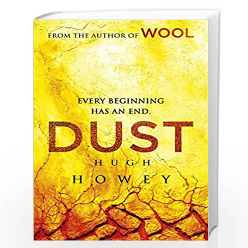Dust: (Wool Trilogy 3) by Howey, Hugh Book-9781780891880