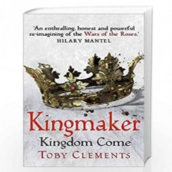 Kingmaker: Kingdom Come: (Book 4) by Clements, Toby Book-9781780894669