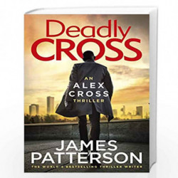 Deadly Cross: (Alex Cross 28) by PATTERSON JAMES Book-9781780899497