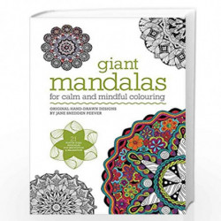 Giant Mandalas: For calm and mindful colouring (Colouring Books) by PEEVER, JANE SNEDDEN Book-9781781573167