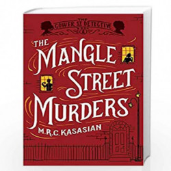 The Mangle Street Murders (The Gower Street Detective Series) by M.R.C.   Kasasian Book-9781781851852
