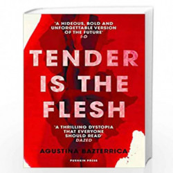 Tender is the Flesh by Agustina Bazterrica Book-9781782276203