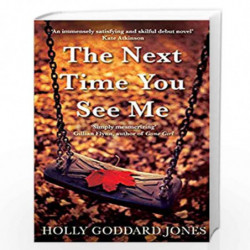 The Next Time You See Me by Holly Goddard Jones Book-9781782390831