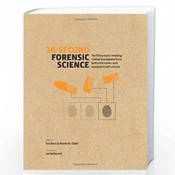 30-Second Forensic Science: 50 key topics revealing criminal investigation from behind the scenes, each explained in half a minu