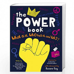 The Power Book: Who Has it and Why?: What is it, Who Has it and Why? by Claire Saunders, Georgia Amson-Bradshaw, Minna Salami, M