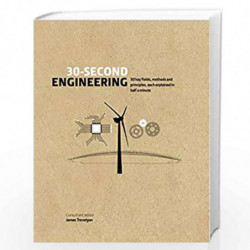 30-Second Engineering: 50 key fields, methods, and principles, each explained in half a minute by James Trevelyan Book-978178240
