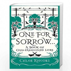 One for Sorrow: A Book of Old-Fashioned Lore by Rhodes, Chloe Book-9781782435181