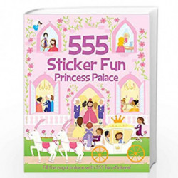 555 Sticker Fun: Princess Palace by Scholastic Book-9781782445142