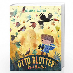 Otto Blotter, Bird Spotter by Graham Carter Book-9781783448968