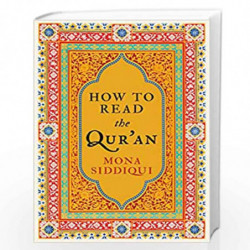 How to Read the Qur''an by Mona Siddiqui Book-9781783780273