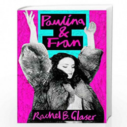 Paulina & Fran by Glaser, Rachel B. Book-9781783781584