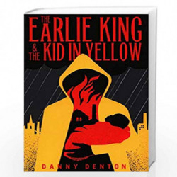 The Earlie King & the Kid in Yellow by Denton, Danny Book-9781783783656