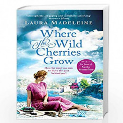 Where The Wild Cherries Grow by Madeleine, Laura Book-9781784160739