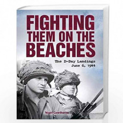Fighting Them on the Beaches: the D-Day Landings by Arcturus Book-9781784289980