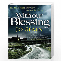 With Our Blessing: (An Inspector Tom Reynolds Mystery Book 1) by SPAIN, JOANNE Book-9781784293178