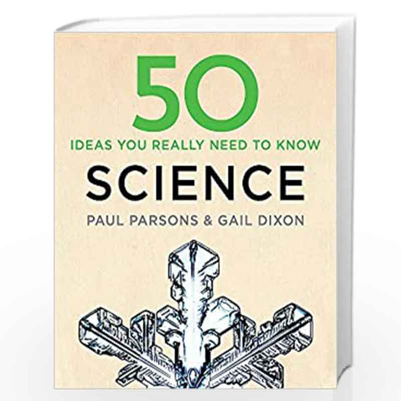 50 Science Ideas You Really Need to Know by Dixon, Gail,Parsons, Paul Book-9781784296148