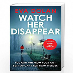 Watch Her Disappear (Zigic & Ferreira 4) by Dolan, Eva Book-9781784701772