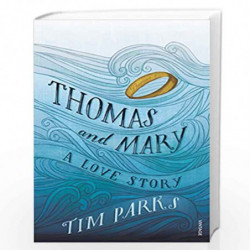 Thomas and Mary: A Love Story by PARKS, TIM Book-9781784702007