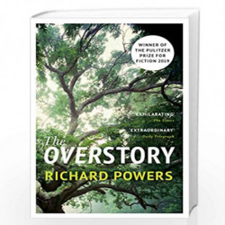 The Overstory: Winner of the 2019 Pulitzer Prize for Fiction: Shortlisted for the Man Booker Prize 2018 by POWERS, RICHARD Book-