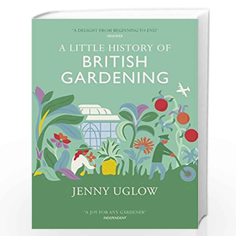 A Little History of British Gardening by Uglow , Jenny Book-9781784740313