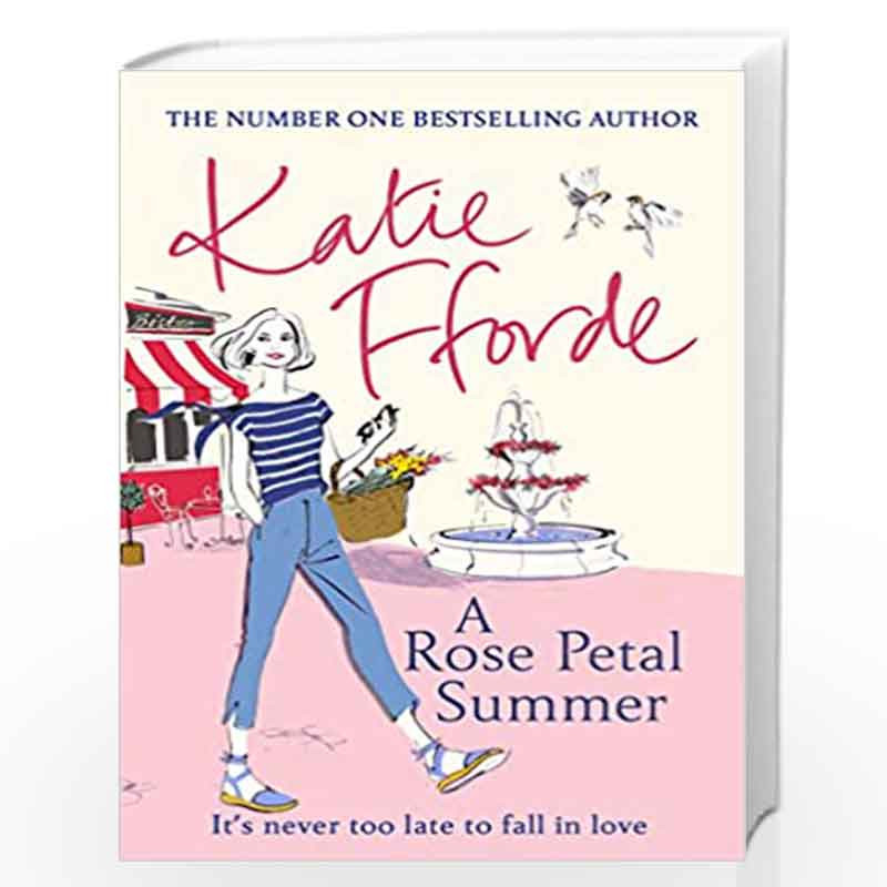 A Rose Petal Summer: The #1 Sunday Times bestseller by FFORDE, KATIE Book-9781784758257