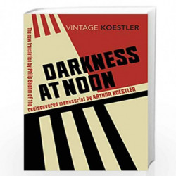 Darkness at Noon (Vintage Classics) by KOESTLER, ARTHUR Book-9781784873196