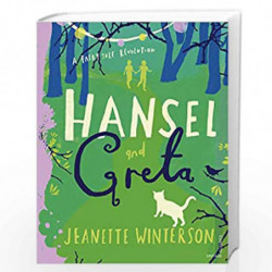 Hansel and Greta: A Fairy Tale Revolution by Jeanette Winterson Book-9781784876333