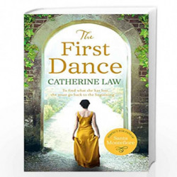 The First Dance: A spellbinding tale of mysteries and secrets and a love that will last forever by Catherine Law Book-9781785760