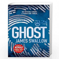 Ghost: The gripping new thriller from the Sunday Times bestselling author of NOMAD (The Marc Dane series) by James Swallow Book-