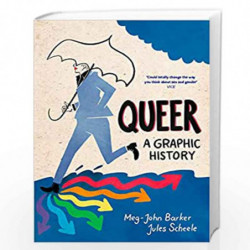 Queer: A Graphic History (Introducing...) by John Barker,Meg & Scheele,Julia Book-9781785780714