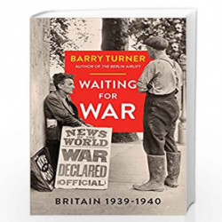 Waiting for War: Britain 19391940 by Barry Turner Book-9781785785481