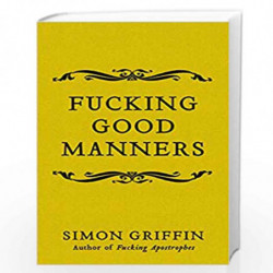 Fucking Good Manners by Simon Griffin Book-9781785785511