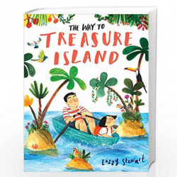 The Way to Treasure Island by Lizzy Stewart Book-9781786030245