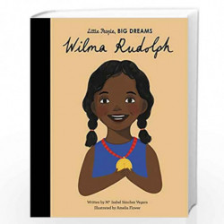 Wilma Rudolph: 27 (Little People, BIG DREAMS) by Isabel Sanchez Vegara Book-9781786037503
