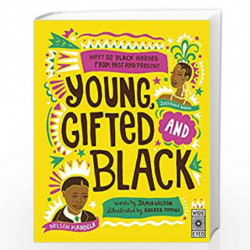 Young Gifted and Black: Meet 52 Black Heroes from Past and Present by Jamia   Wilson Book-9781786039835