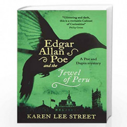 Edgar Allan Poe and the Jewel of Peru (Poe & Dupin Mystery 2) by Street, Karen Lee Book-9781786073389