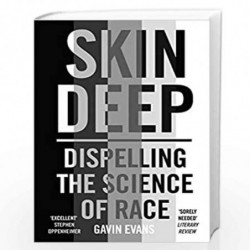 Skin Deep: Dispelling the Science of Race (Journeys in the Divisive Scien) by EVANS GAVIN Book-9781786078117