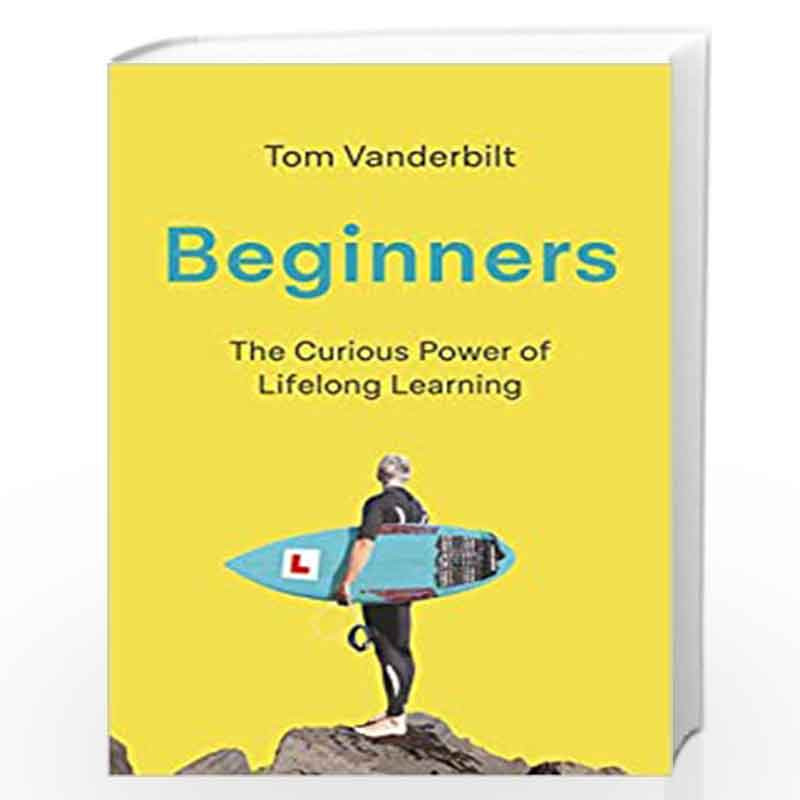Beginners by TOM VANDERBILT Book-9781786493101