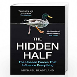The Hidden Half: How the World Conceals its Secrets by Blastland, Michael Book-9781786496393