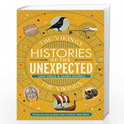 Histories of the Unexpected: The Vikings by Sam Willis, James Daybell Book-9781786497710