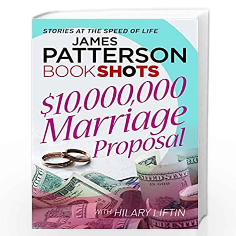 $10,000,000 Marriage Proposal: BookShots by Patterson, James Book-9781786530271