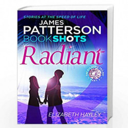 Radiant: BookShots (The Diamond Trilogy) by Patterson, James,Hayley, Elizabeth Book-9781786530486