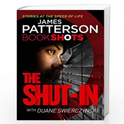The Shut-in: BookShots by Patterson, James Book-9781786530967