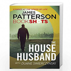 The House Husband: BookShots by Patterson, James Book-9781786530981