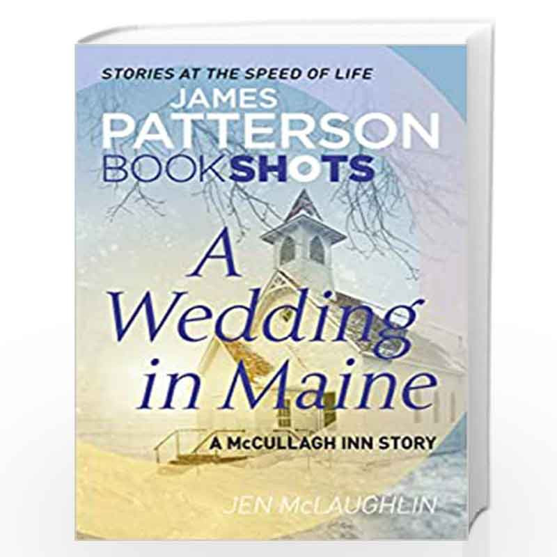A Wedding in Maine: BookShots (McCullagh Inn Series) by Patterson, James Book-9781786531209